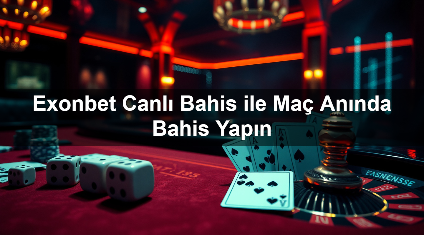Exonbet Canlı Bahis ile Maç Anında Bahis Yapın 3 exonbet canl bahis ile ma an nda bahis yap n 1785336803444